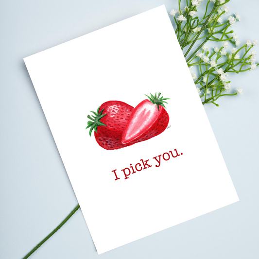 "I Pick You" Strawberry 4.25x5.5" Blank Greeting Card with Envelope