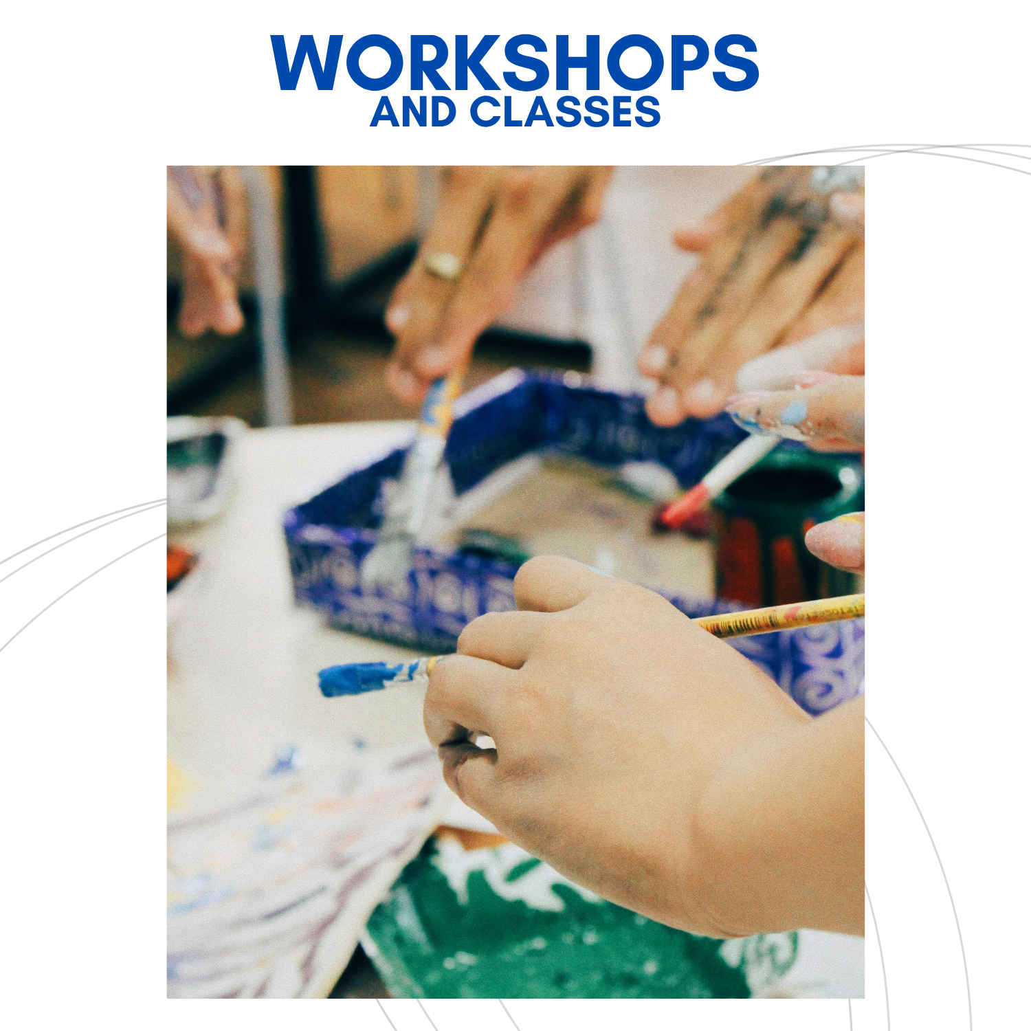 Workshops & Classes
