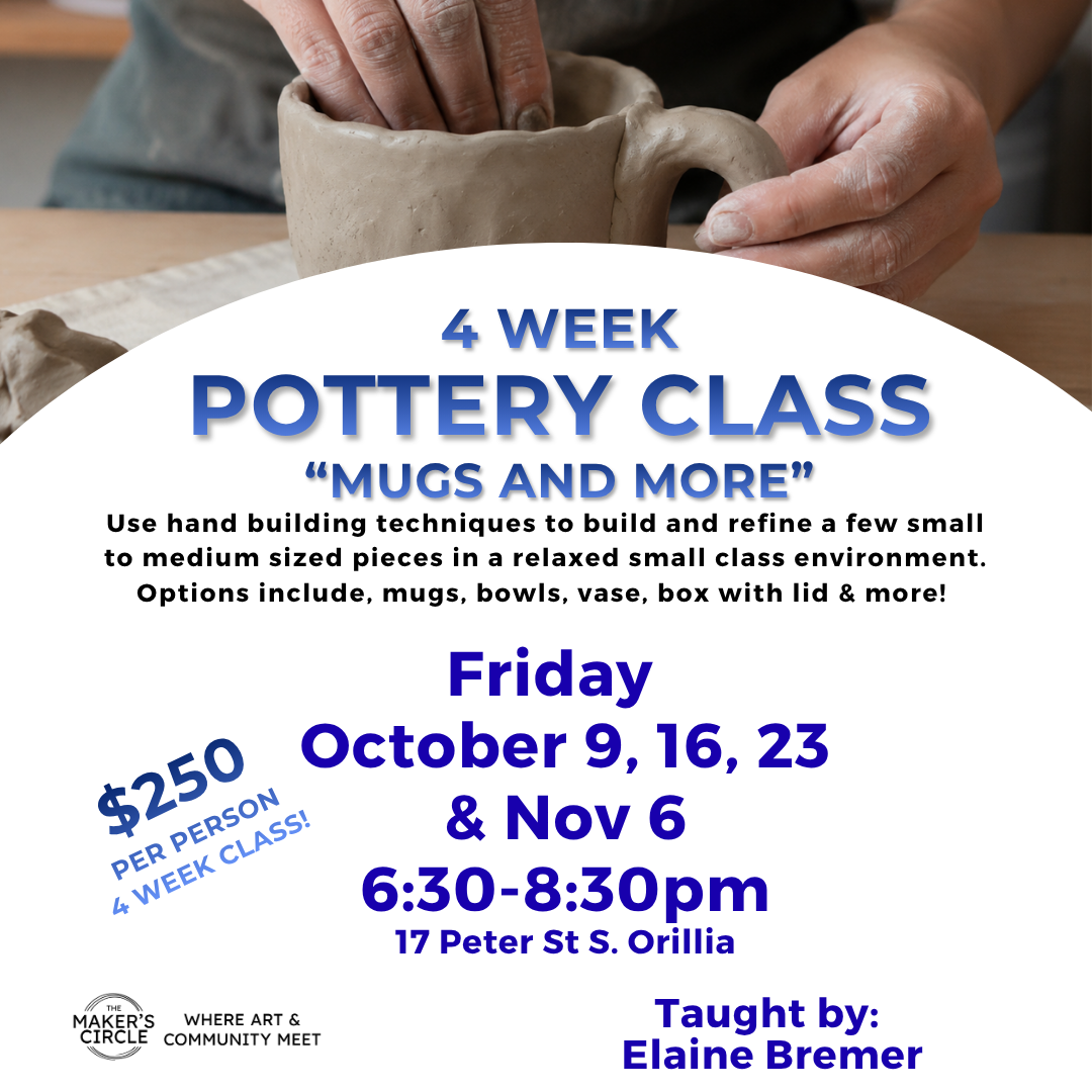 4 week Pottery Class "Mugs and More" Fridays